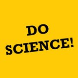 Do Science!